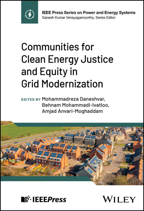 Book cover of Communities for Clean Energy Justice and Equity in Grid Modernization (IEEE Press Series on Power and Energy Systems)