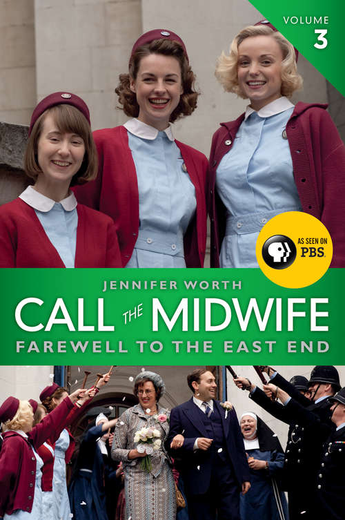 Book cover of Call the Midwife: Farewell to the East End