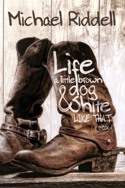 Book cover of Life, A Little Brown Dog and Shite Like That