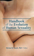 Handbook of the Evolution of Human Sexuality