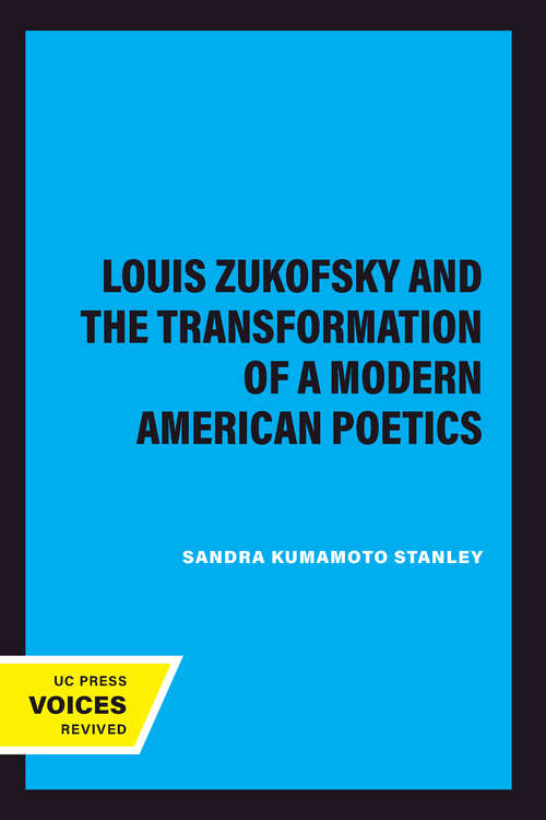 Book cover of Louis Zukofsky and the Transformation of a Modern American Poetics