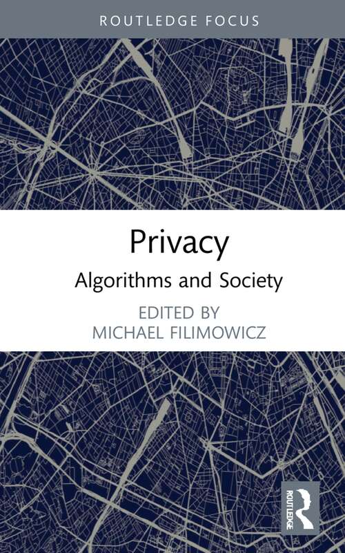Book cover of Privacy: Algorithms and Society (Algorithms and Society)