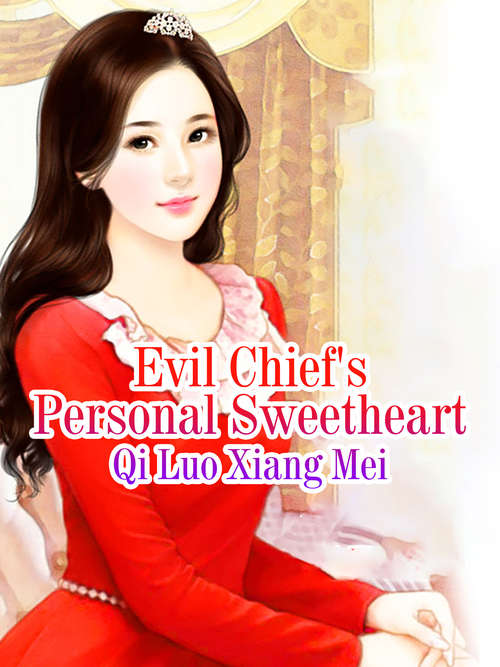 Evil Chief's Personal Sweetheart: Volume 2 (Volume 2 #2)