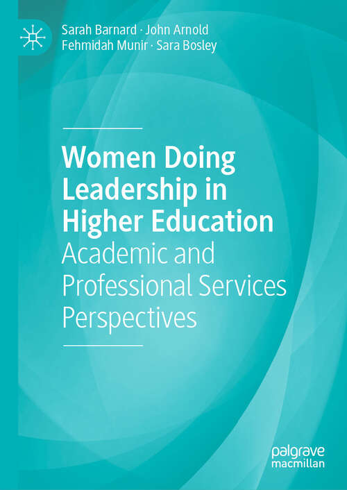 Book cover of Women Doing Leadership in Higher Education: Academic and Professional Services Perspectives (2024)