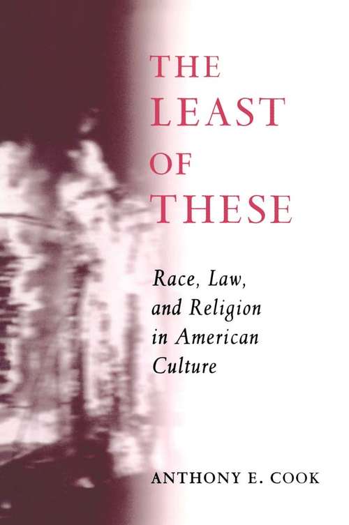 The Least of These: Race, Law, and Religion in American Culture
