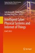Intelligent Cyber Physical Systems and Internet of Things: ICoICI 2022 (Engineering Cyber-Physical Systems and Critical Infrastructures #3)