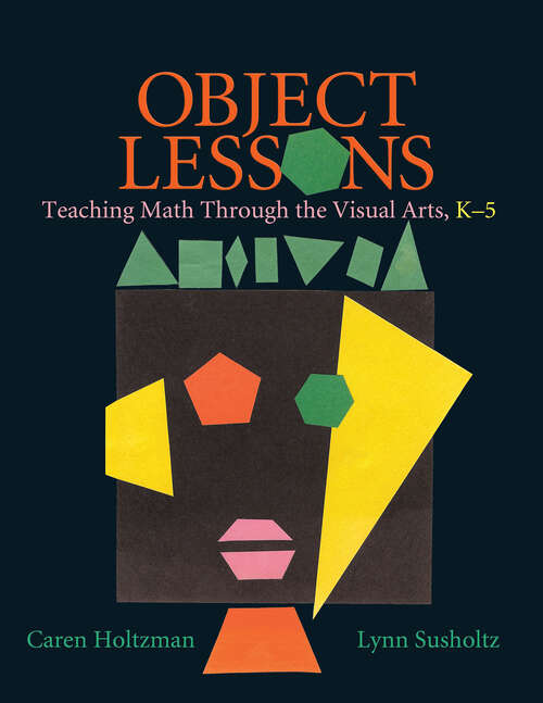Book cover of Object Lessons: Teaching Math through the Visual Arts, K-5