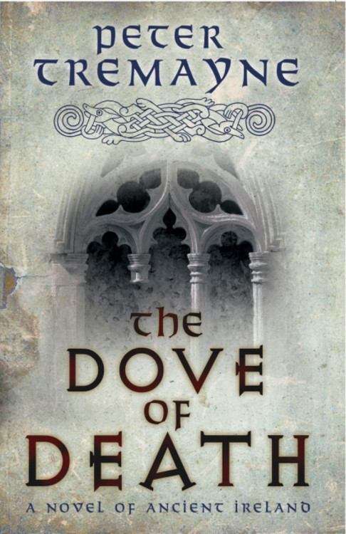 The Dove of Death: A Mystery of Ancient Ireland (Sister Fidelma Mystery #20)