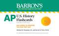 AP U.S. History Flashcards, Fourth Edition: Up-to-Date Review (Barron's AP)