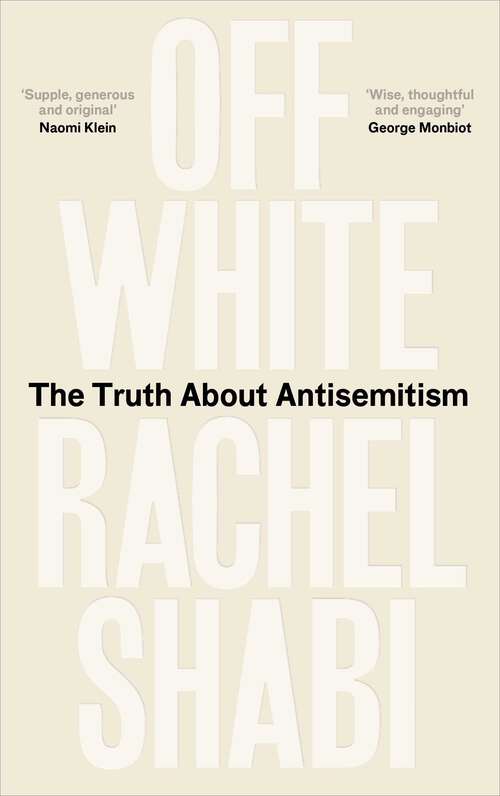 Book cover of Off-White: The Truth About Antisemitism