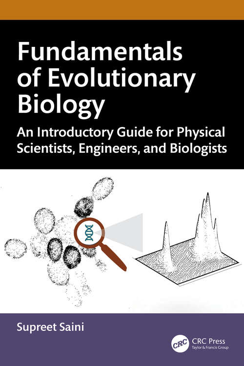 Book cover of Fundamentals of Evolutionary Biology: An Introductory Guide for Physical Scientists, Engineers, and Biologists (1)