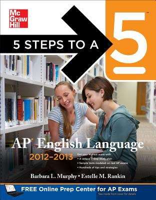 Book cover of 5 Steps to a 5: AP English Language, 2012-2013 Edition