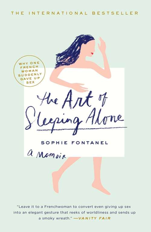 Book cover of The Art of Sleeping Alone: Why One French Woman Suddenly Gave Up Sex