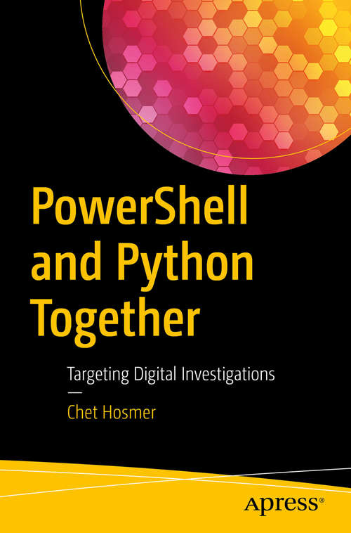 PowerShell and Python Together: Targeting Digital Investigations