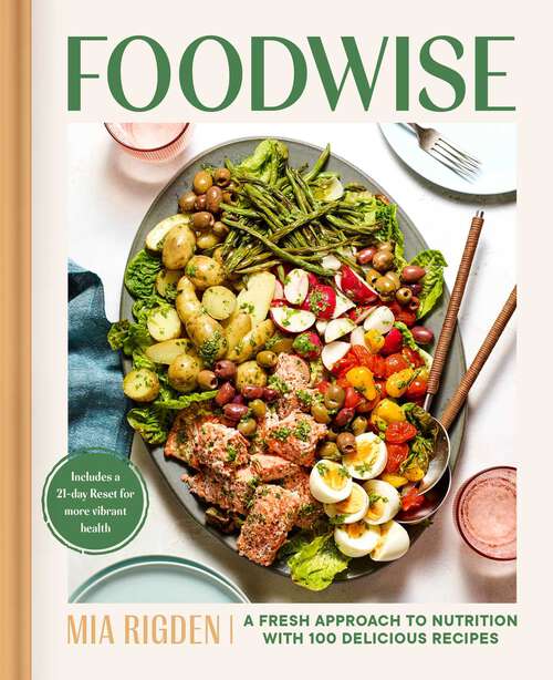 Book cover of Foodwise: A Fresh Approach to Nutrition with 100 Delicious Recipes