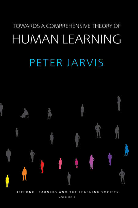 Towards a Comprehensive Theory of Human Learning (Lifelong Learning and the Learning Society)