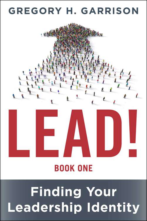 Book cover of LEAD! Book 1: Finding Your Leadership Identity