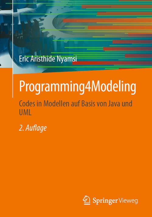 Book cover of Programming4Modeling: Codes in Modellen auf Basis von Java und UML (2. Auflage 2025)