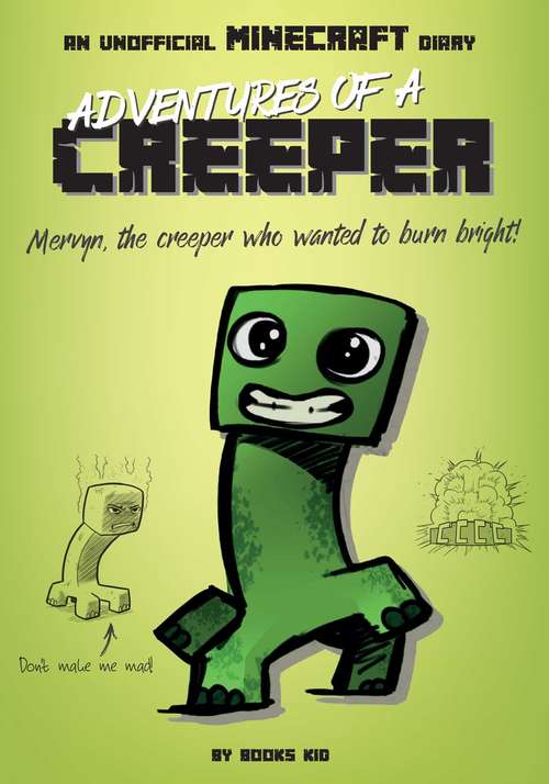 Book cover of Adventures of a Creeper: An Unofficial Minecraft Diary (Minecraft #1)