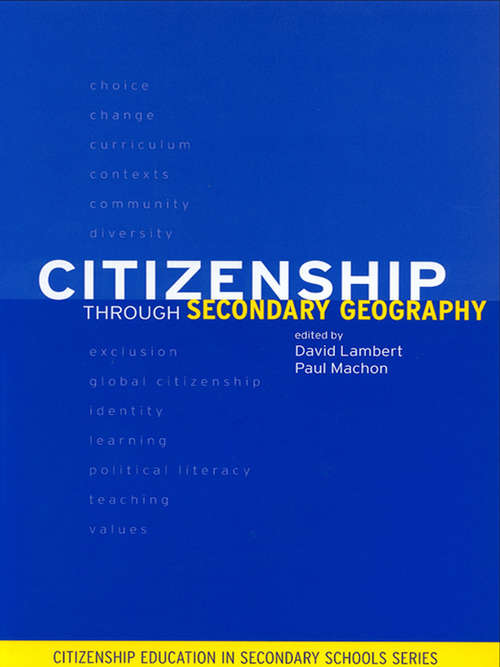 Citizenship Through Secondary Geography (Citizenship In Secondary School Ser.)