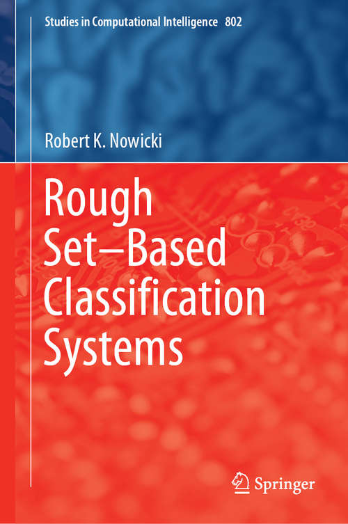 Book cover of Rough Set–Based Classification Systems (Studies in Computational Intelligence #802)