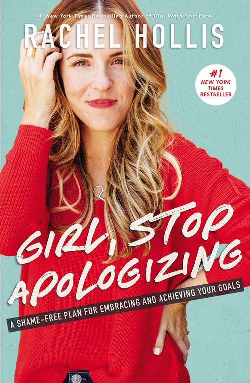 Book cover of Girl, Stop Apologizing: A Shame-Free Plan for Embracing and Achieving Your Goals