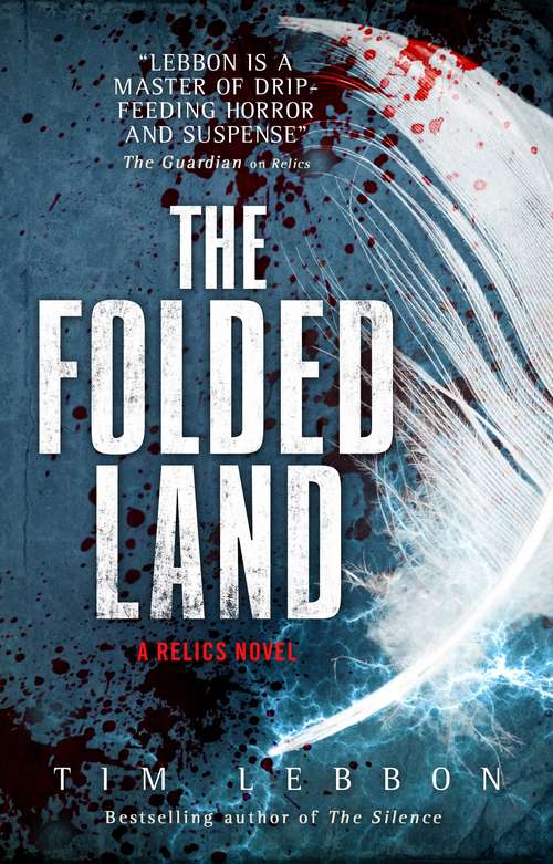 Relics - The Folded Land: A Relics Novel