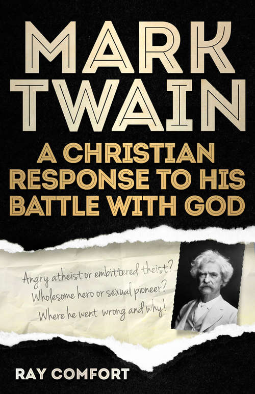 Book cover of Mark Twain: A Christian Response to His Battle With God