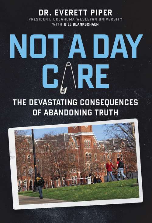 Book cover of Not a Day Care: The Devastating Consequences of Abandoning Truth