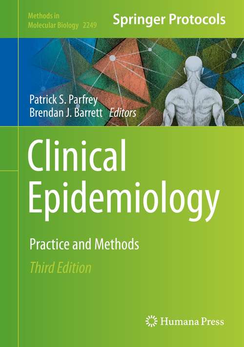 Clinical Epidemiology: Practice and Methods (Methods in Molecular Biology #2249)