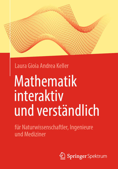 Book cover of Mathematik interaktiv und verständlich: für Naturwissenschaftler, Ingenieure und Mediziner