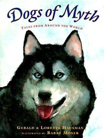 Book cover of Dogs of Myth: Tales from Around the World