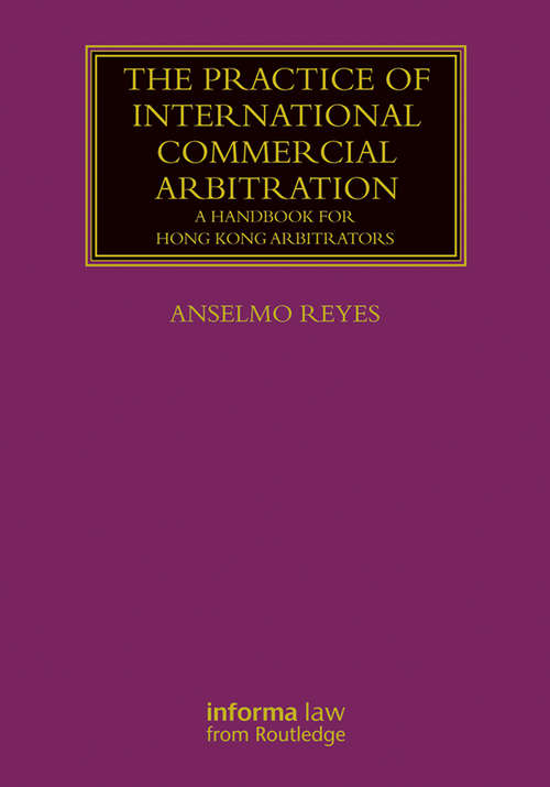 Book cover of The Practice of International Commercial Arbitration: A Handbook for Hong Kong Arbitrators (Lloyd's Arbitration Law Library)