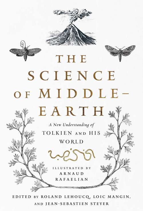 The Science of Middle-earth: A New Understanding of Tolkien and His World