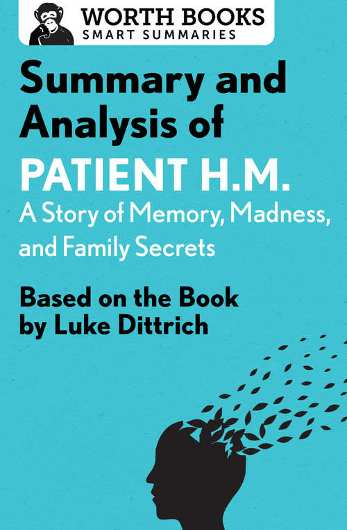 Book cover of Summary and Analysis of Patient H.M.: Based on the Book by Luke Dittrich