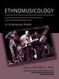 Ethnomusicology: A Contemporary Reader (Routledge Music Bibliographies Ser.)