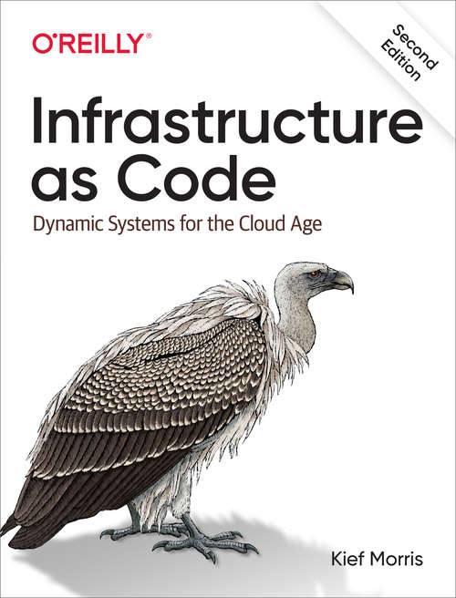 Book cover of Infrastructure as Code: Managing Servers In The Cloud