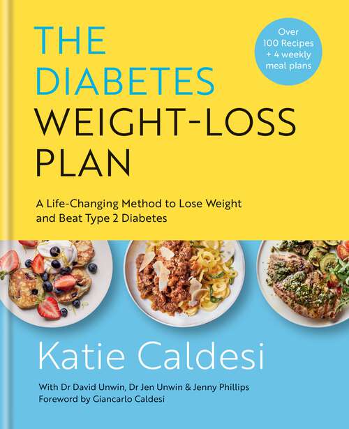 Book cover of The Diabetes Weight-Loss Plan: A Life-changing Method to Lose Weight and Beat Type 2 Diabetes