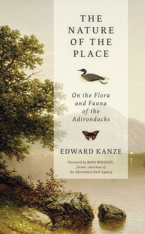 Book cover of Nature of the Place: On the Flora and Fauna of the Adirondacks