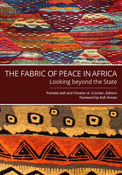 The Fabric of Peace in Africa: Looking beyond the State