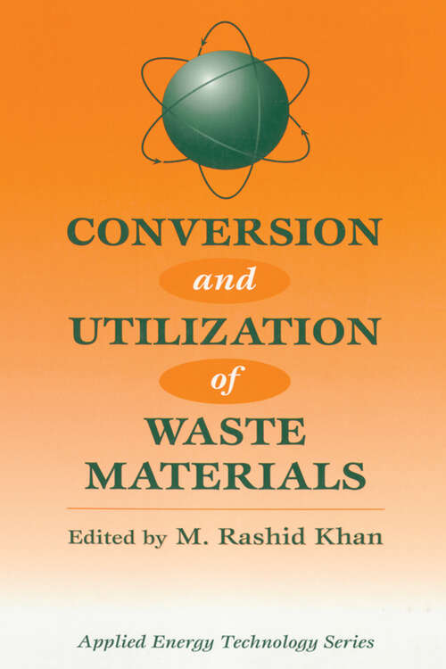 Book cover of Conversion And Utilization Of Waste Materials