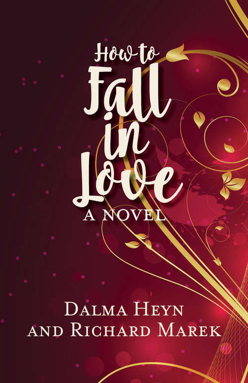 Book cover of How to Fall in Love: A Novel