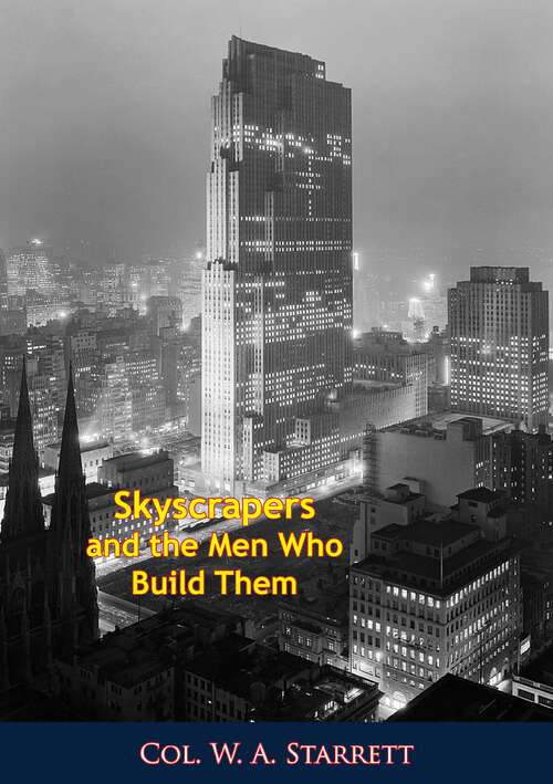 Book cover of Skyscrapers and the Men Who Build Them