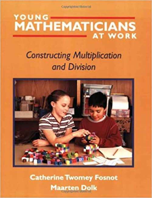 Book cover of Young Mathematicians At Work: Constructing Multiplication And Division