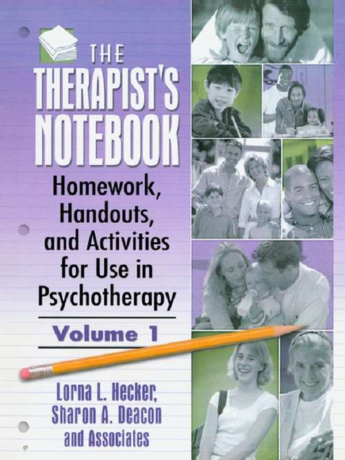 The Therapist's Notebook: Homework, Handouts, and Activities for Use in Psychotherapy