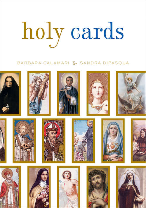 Book cover of Holy Cards: A Feast Of Holy Cards