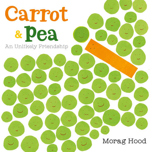 Book cover of Carrot and Pea: An Unlikely Friendship