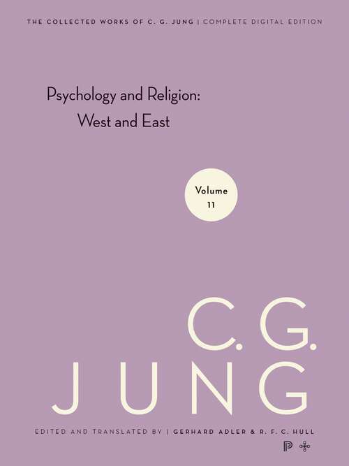 Book cover of Collected Works of C.G. Jung, Volume 11: Psychology and Religion: West and East