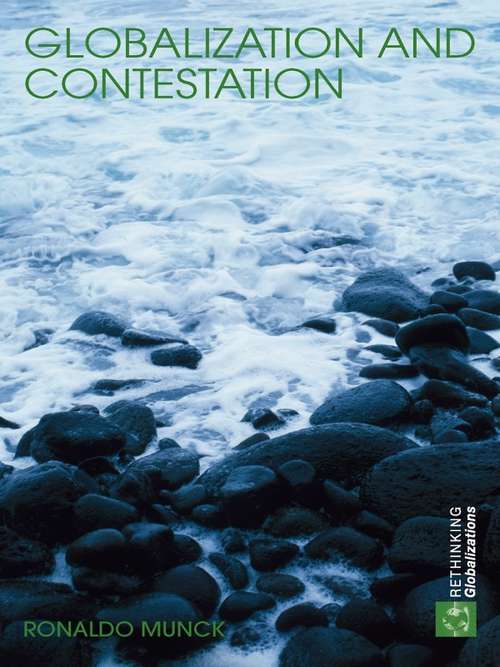 Globalization and Contestation: The New Great Counter-Movement (Rethinking Globalizations)