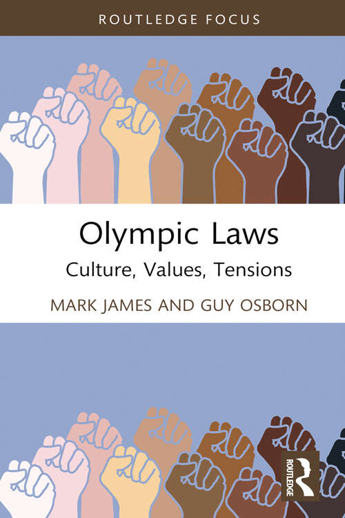 Book cover of Olympic Laws: Culture, Values, Tensions (Routledge Focus on Sport, Culture and Society)